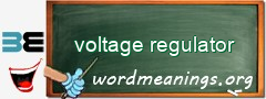 WordMeaning blackboard for voltage regulator